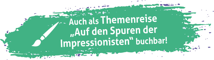 Themenreise "Auf den Spuren der Impressionisten"
